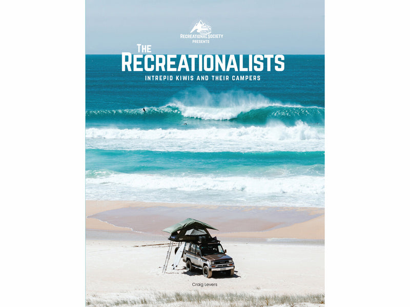 The Recreationalists: Intrepid Kiwis and Their Campers - By CPL